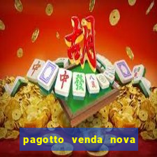 pagotto venda nova do imigrante