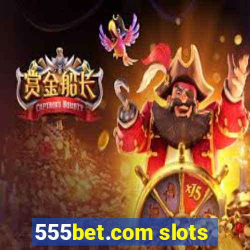 555bet.com slots