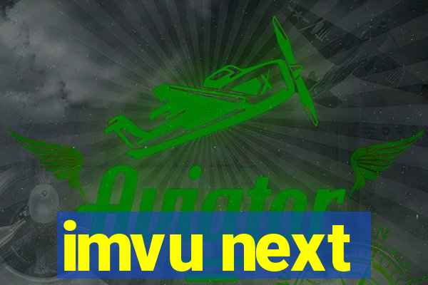 imvu next