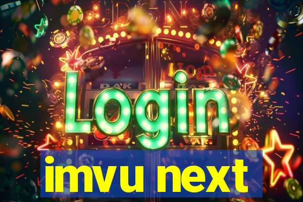 imvu next