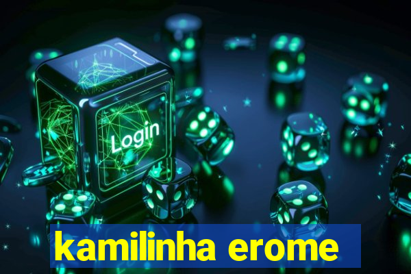 kamilinha erome