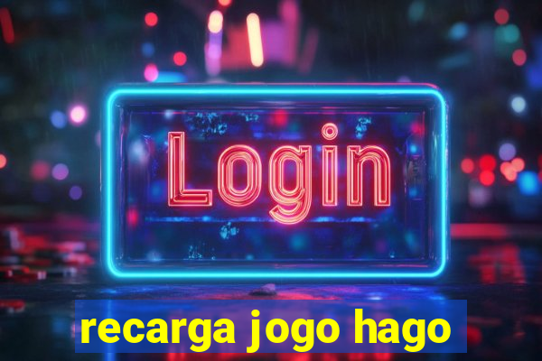 recarga jogo hago