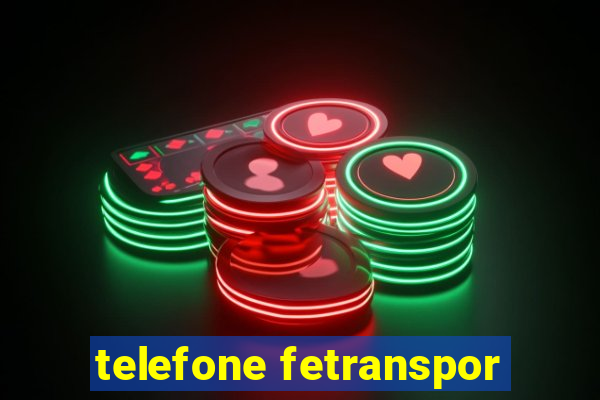 telefone fetranspor