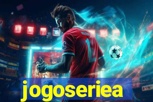 jogoseriea
