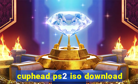cuphead ps2 iso download