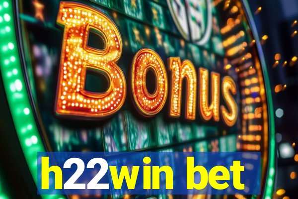 h22win bet
