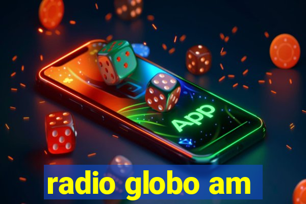 radio globo am