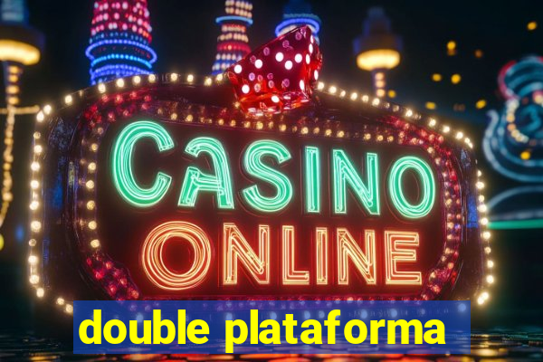 double plataforma