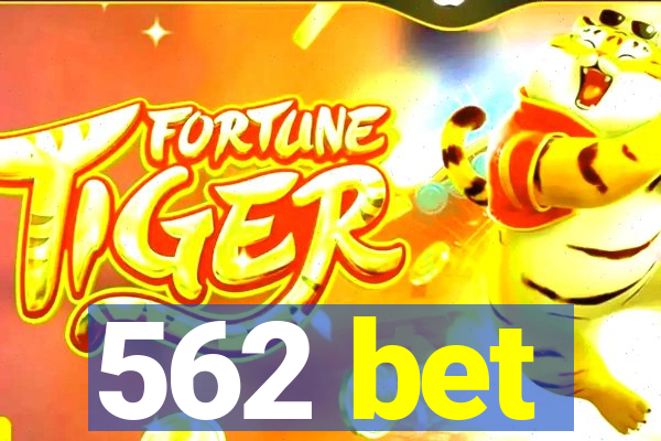 562 bet