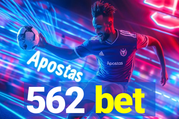 562 bet