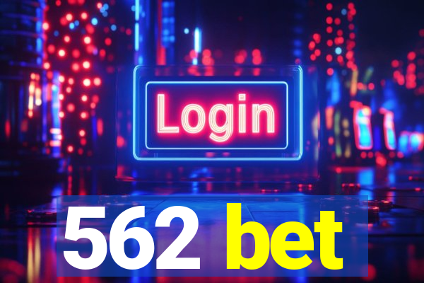 562 bet