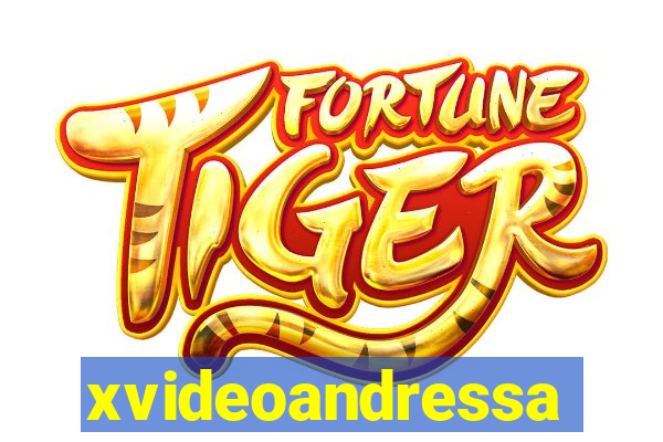 xvideoandressa
