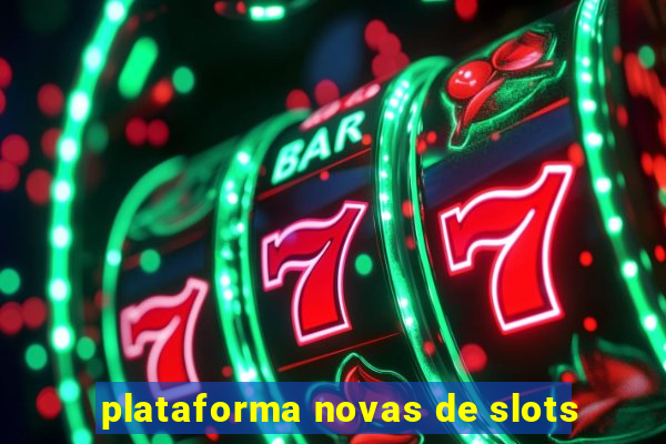 plataforma novas de slots