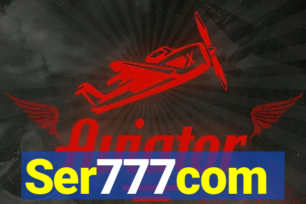Ser777com