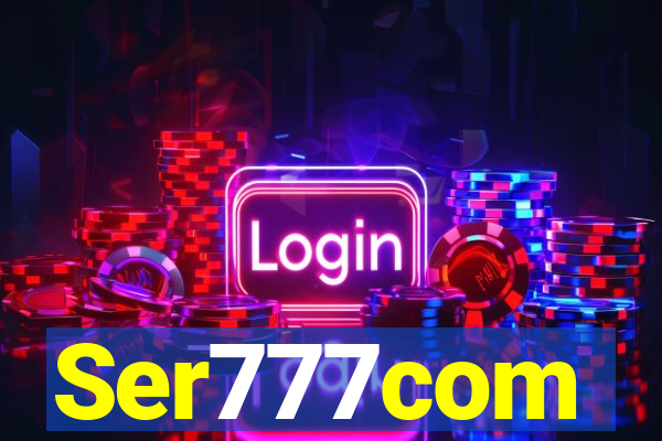 Ser777com