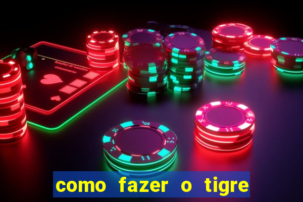 como fazer o tigre soltar a carta no fortune tiger