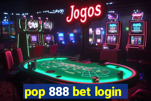 pop 888 bet login