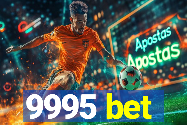 9995 bet