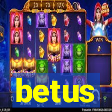 betus