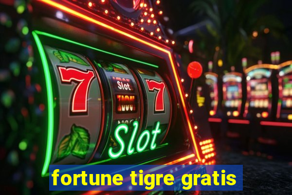 fortune tigre gratis
