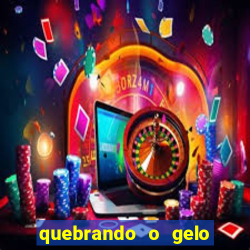 quebrando o gelo pdf download