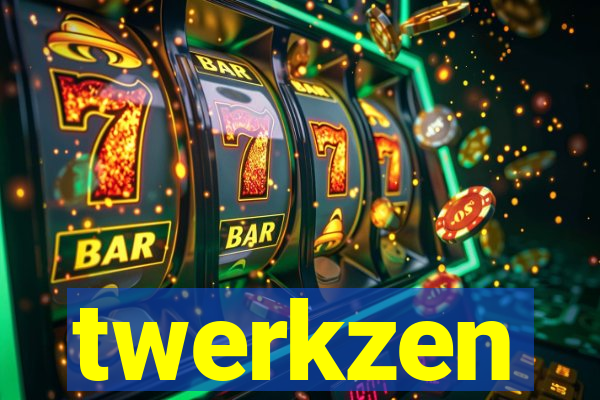 twerkzen