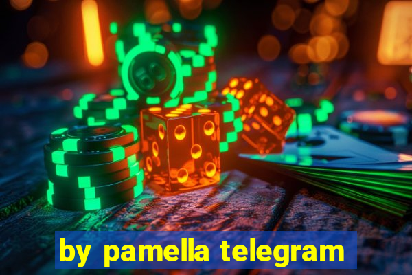 by pamella telegram
