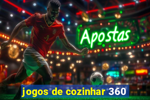 jogos de cozinhar 360