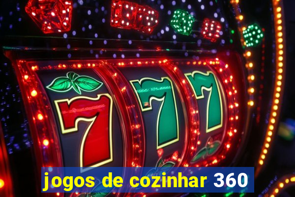 jogos de cozinhar 360