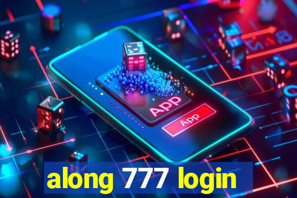 along 777 login