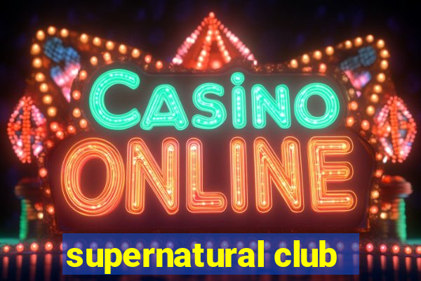 supernatural club
