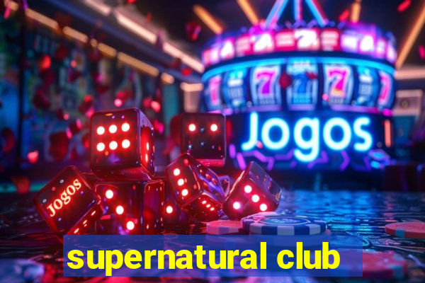 supernatural club