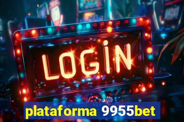 plataforma 9955bet