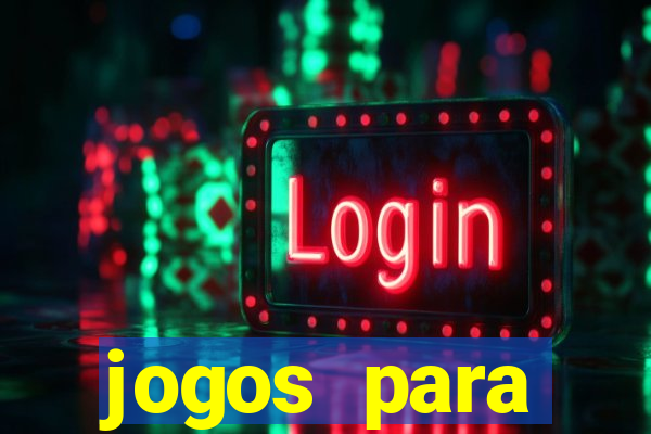 jogos para trabalhar regras e limites