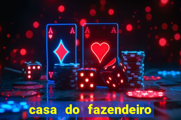 casa do fazendeiro da fabula o aquecedor