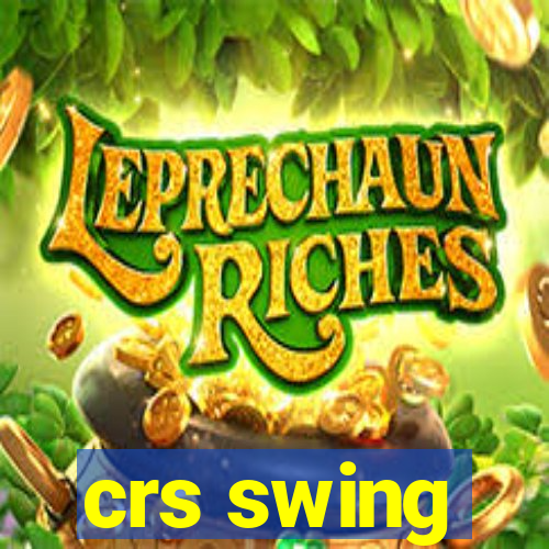 crs swing