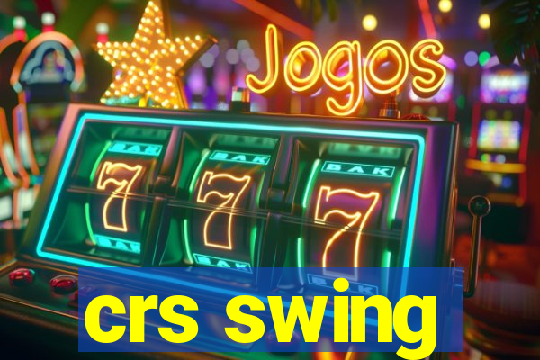 crs swing