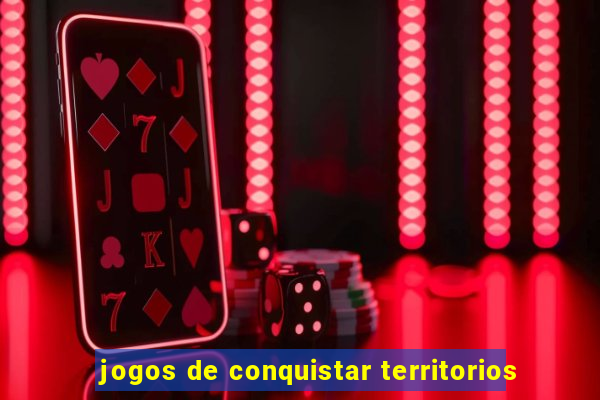 jogos de conquistar territorios