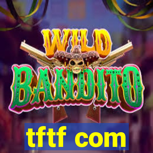 tftf com