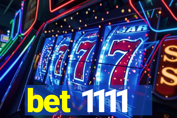 bet 1111