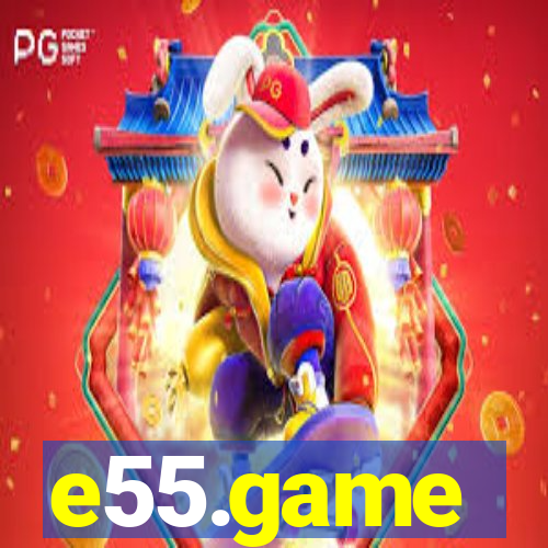 e55.game