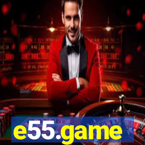 e55.game