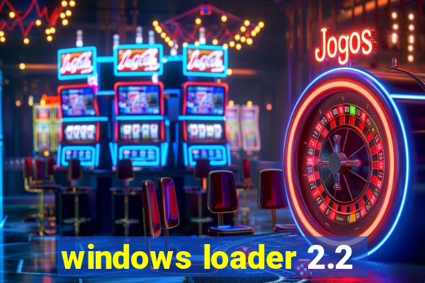 windows loader 2.2