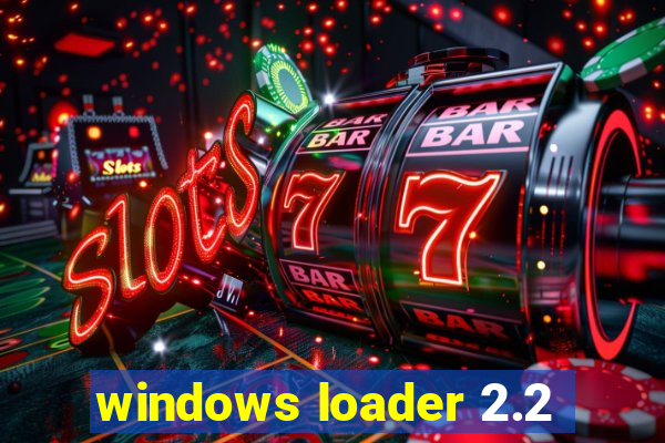 windows loader 2.2