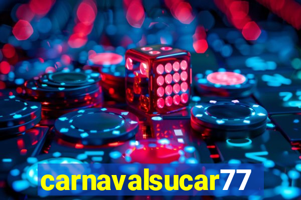 carnavalsucar777