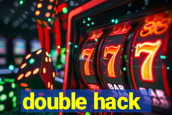 double hack