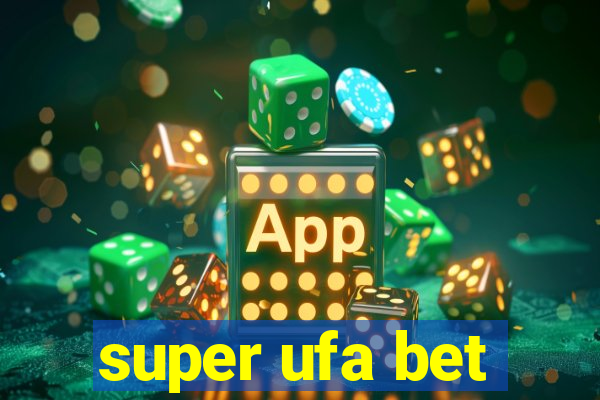 super ufa bet