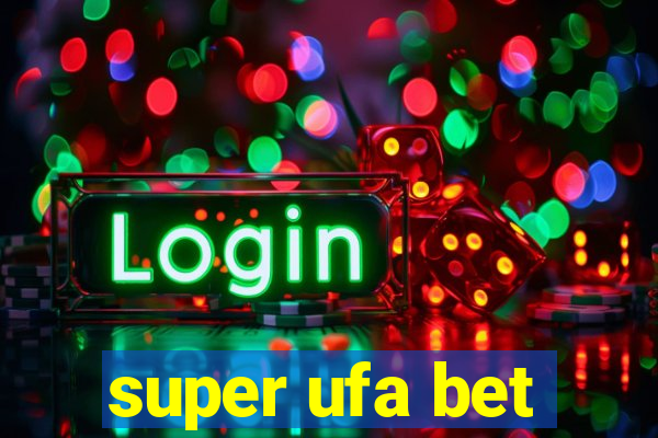 super ufa bet