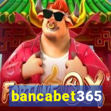 bancabet365