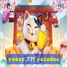 yeezy.77f vazados